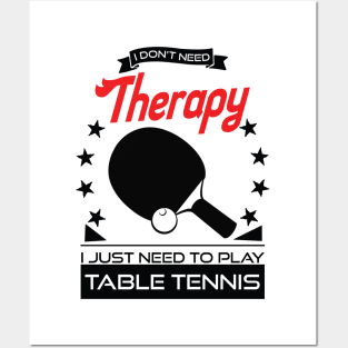 Table Tennis - Better Than Therapy Gift For Table Tennis Players Posters and Art